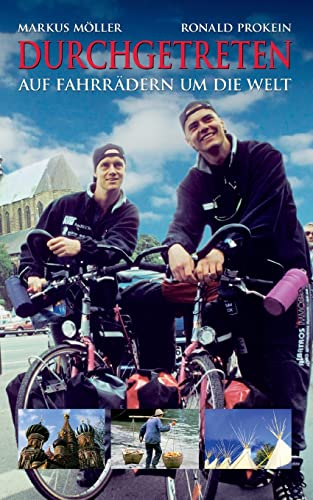 Durchgetreten: Auf Fahrrädern um die Welt