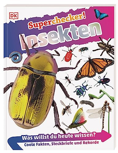 Superchecker! Insekten: Was willst du heute wissen? Coole Fakten, Steckbriefe und Rekorde. Für Kinder ab 7 Jahren