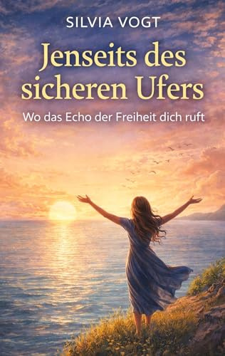 Jenseits des sicheren Ufers: Wo das Echo der Freiheit dich ruft