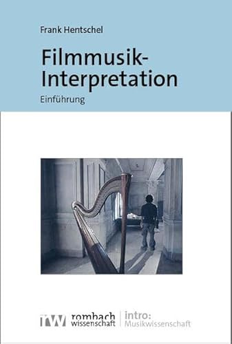 Filmmusik-Interpretation: Einführung (intro: Musikwissenschaft)