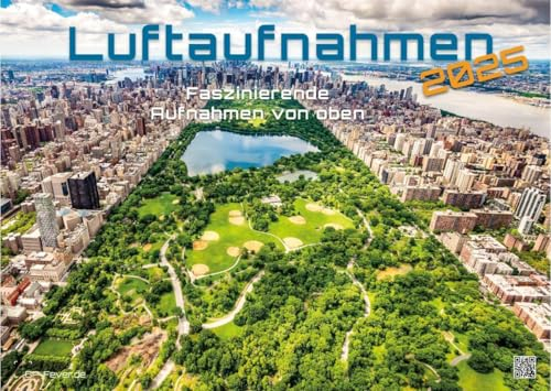Luftaufnahmen - faszinierende Aufnahmen von oben - ABOVE - 2025 - Kalender DIN A3: Der Wandkalender den den besten Luftaufnahmen für das Jahr 2025 im Format DIN A3 (ca. 42 x 30 cm)!