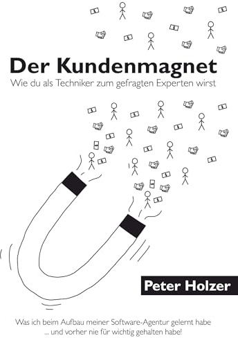Der Kundenmagnet: Wie du als Techniker zum gefragten Experten wirst