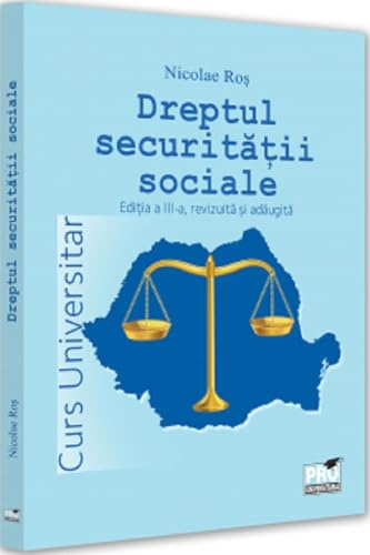 Dreptul securitatii sociale. Curs universitar - Nicolae Ros