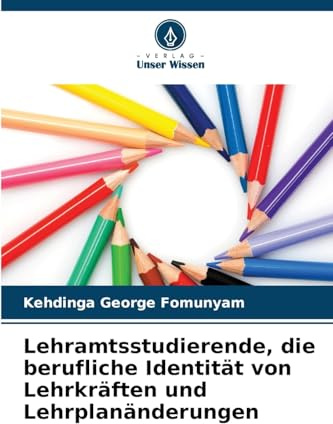 Lehramtsstudierende, die berufliche Identität von Lehrkräften und Lehrplanänderungen