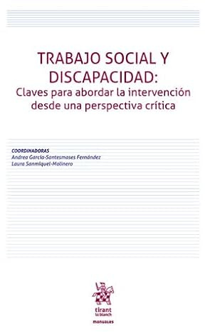 Trabajo social y discapacidad: Claves para abordar la internvención desde una perspectiva crítica (Manuales de Derecho del Trabajo y Seguridad Social)