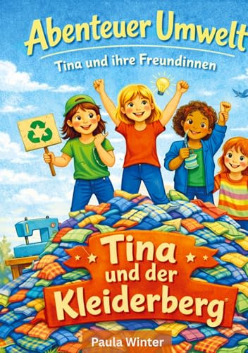Abenteuer Umwelt - Tina und ihre Freundinnen: Tina und der Kleiderberg