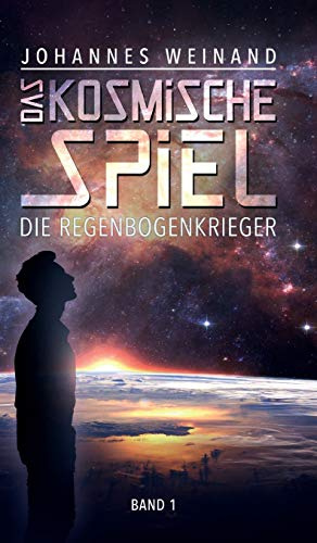 Das Kosmische Spiel: Die Regenbogenkrieger