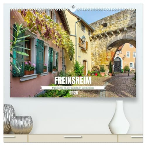 Freinsheim - Mittelalter an der südlichen Weinstraße (hochwertiger Premium Wandkalender 2026 DIN A2 quer), Kunstdruck in Hochglanz: Spaziergang durch das historische Freinsheim (CALVENDO Orte)