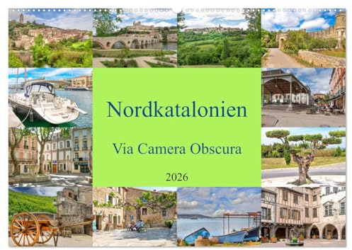 Nordkatalonien Via Camera Obscura (Wandkalender 2026 DIN A2 quer), CALVENDO Monatskalender: Das stolze Nordkatalonien liegt heute auf französischem Territorium. (CALVENDO Orte)