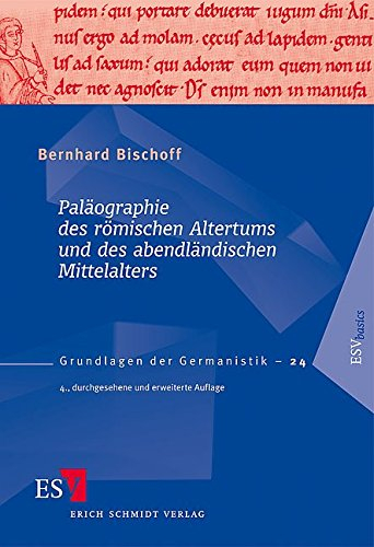 Paläographie des römischen Altertums und des abendländischen Mittelalters: Mit einer Auswahlbibliographie 1986 - 2008 von Walter Koch (Grundlagen der Germanistik)