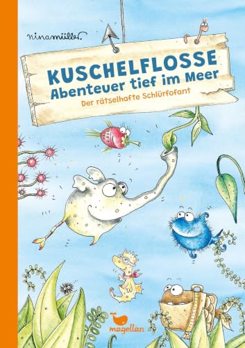Kuschelflosse - Abenteuer tief im Meer - Der rätselhafte Schlürfofant: Ein Buch zum Lesenlernen für Jungen und Mädchen ab 7 Jahren