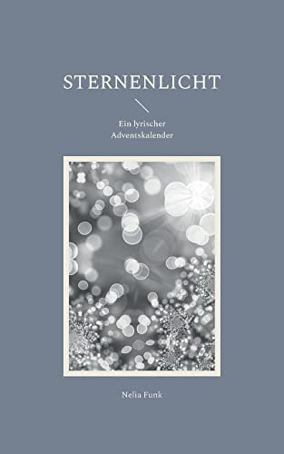 Sternenlicht: Ein lyrischer Adventskalender