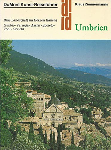 Umbrien: Eine Landschaft im Herzen Italiens (DUMONT Kunst-Reiseführer)