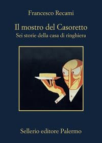 Il mostro del Casoretto-Sei storie della casa di ringhiera (La memoria)