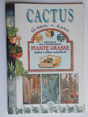 Cactus. Coltivazione, cura e riconoscimento piante grasse, cactus e altre succulenti. Ediz. illustrata