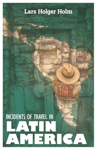 Incidents of Travel in Latin America
