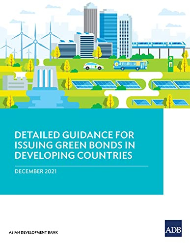 Detailed Guidance for Issuing Green Bonds in Developing Countries