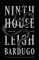Ninth House: Nominiert: NYPL Book for Reading and Sharing 2019, Nominiert: Locus Awards - Nominee 2020, Nominiert: NPR Best Book of the Year 2019, ... NYPL Best Books of the Year 2019 (Alex Stern)