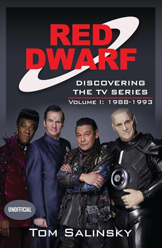 Red Dwarf: Discovering the TV Series: Volume I: 1988-1993: 1