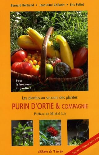 Purin d'ortie et compagnie: Les plantes au secours des plantes