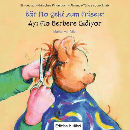 Bär Flo geht zum Friseur: Kinderbuch Deutsch-Türkisch