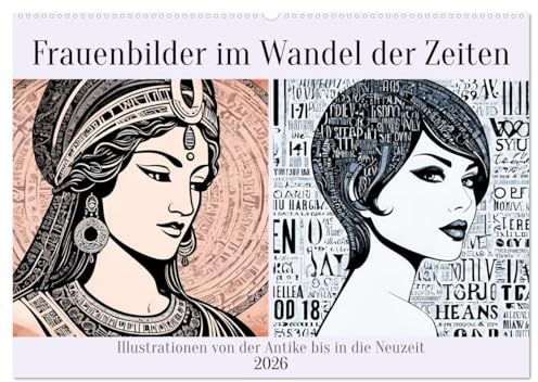 Frauenbilder im Wandel der Zeiten (Wandkalender 2026 DIN A2 quer), CALVENDO Monatskalender: Illustrationen von der Antike bis in die Neuzeit (CALVENDO Menschen)