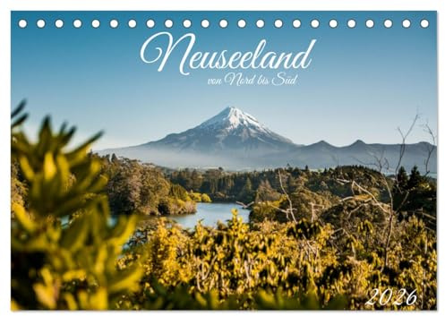 Neuseeland von Nord bis Süd (Tischkalender 2026 DIN A5 quer), CALVENDO Monatskalender: Eine Reise durch Neuseelands aufregende Natur (CALVENDO Orte)