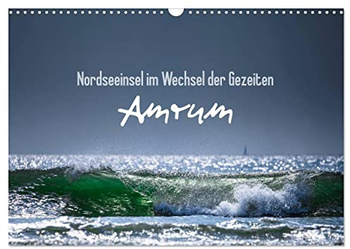 Amrum - Nordseeinsel im Wechsel der Gezeiten (Wandkalender 2026 DIN A3 quer), CALVENDO Monatskalender: Monatskalender mit Bildern von der Nordseeinsel Amrum. (CALVENDO Natur)