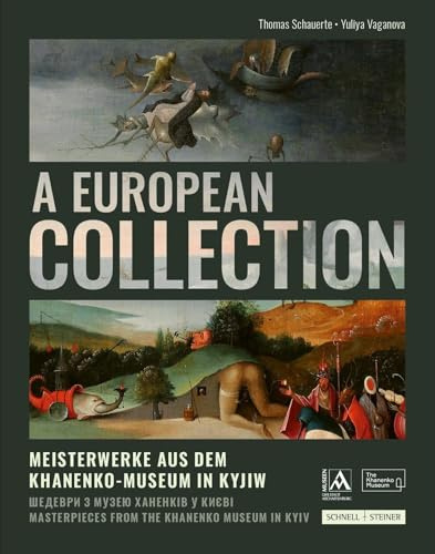 A European Collection: Meisterwerke aus dem Khanenko-Museum in Kyjiw