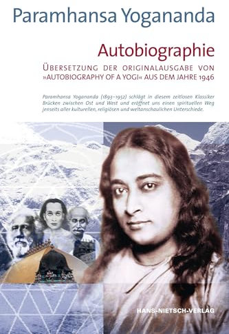 Autobiographie: Übersetzung der Originalausgabe von Autobiography of a Yogi aus dem Jahre 1946