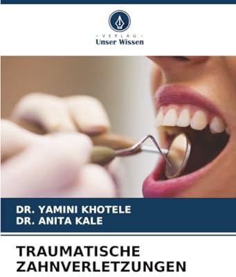TRAUMATISCHE ZAHNVERLETZUNGEN: DE
