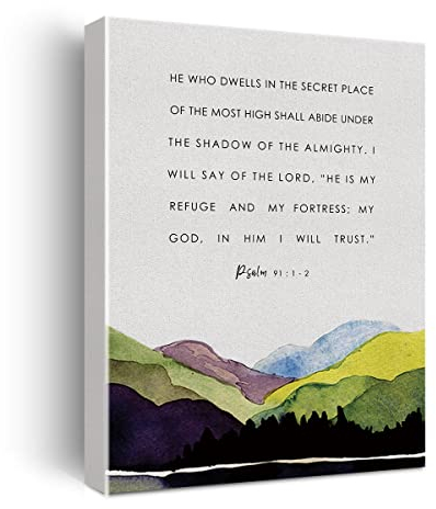 Bibelvers Leinwanddruck Dekor He Who Dwells Psalm 91:1-2 Wandbild Poster Kunstwerk 30,5 x 38,1 cm rustikale Heimbürodekoration (gerahmt)