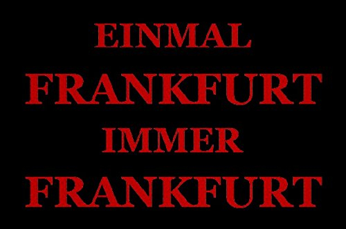 U24 Aufnäher Einmal Frankfurt Immer Frankfurt Aufbügler Patch 9 x 6 cm