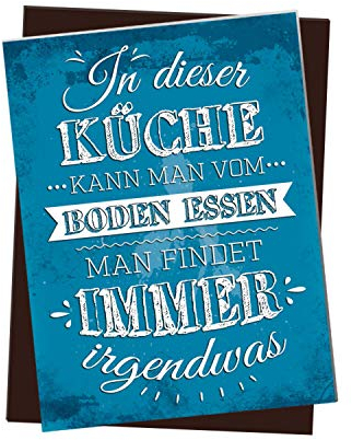 trendaffe - Kühlschrankmagnet mit Spruch: In Dieser Küche kann Man vom Boden Essen. Man findet Immer irgendwas