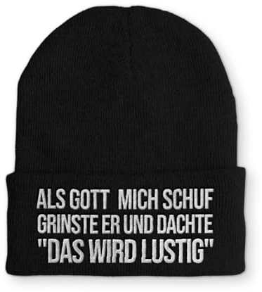 Als Gott mich schuf grinste er und dachte Das wird lustig Statement Beanie Mütze mit Spruch, Farbe: Black