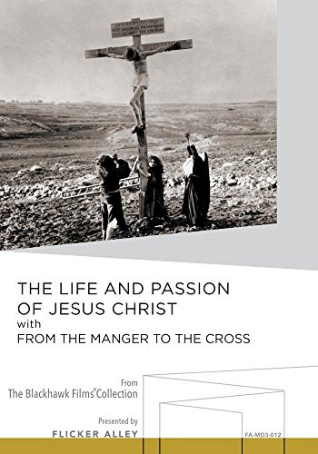 The Life and Passion of Jesus Christ / From the Manger to the Cross