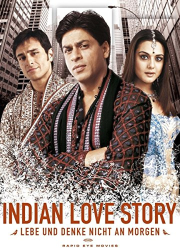 Indian Love Story - Lebe und denke nicht an morgen: Best of Bollywood
