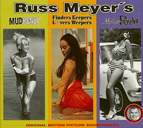 Russ Meyer's Mudhoney/Finders Keepers Lovers Weepers/Motor Psycho