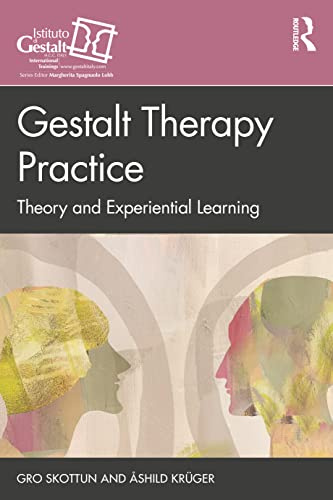 Gestalt Therapy Practice (The Gestalt Therapy Book Series)