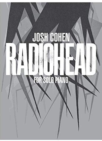 Josh Cohen: Radiohead: For Solo Piano