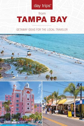 Day Trips® from Tampa Bay: Getaway Ideas for the Local Traveler (Day Trips Series)