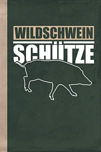 Wildschwein Schütze: Notizbuch Jagdtagebuch Jagd Logbuch Jungjäger (Jagdbedarf, Band 1)