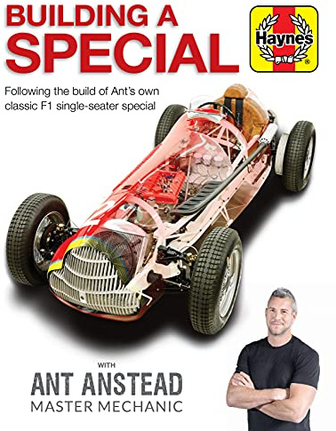Building a Special with Ant Anstead Master Mechanic: Following the Build of Ant's Own Classic F1 Single-Seater Special
