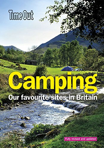 Time Out Camping 2nd edition: Our favourite sites in Britain
