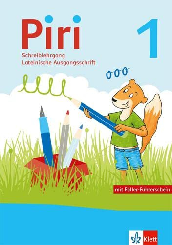 Piri 1: Schreiblehrgang Lateinische Ausgangsschrift Klasse 1 (Piri. Ausgabe ab 2022)