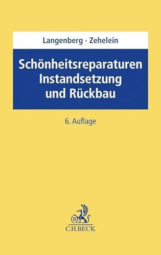 Schönheitsreparaturen, Instandsetzung und Rückbau: bei Wohn- und Gewerberaum