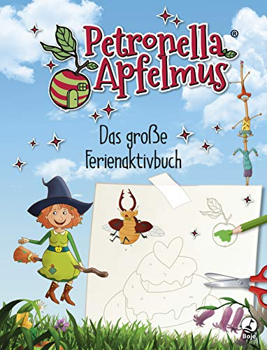 Petronella Apfelmus - Das große Ferienaktivbuch: Das große Ferienaktivbuch (Petronella Apfelmus - Buch zur TV-Serie)
