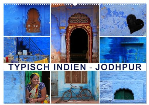 Typisch Indien - Jodhpur (Wandkalender 2026 DIN A2 quer), CALVENDO Monatskalender: Genießen Sie die Blaue Stadt' Rajasthans, wo die blau ... Weise lebendig werden lassen. (CALVENDO Orte)