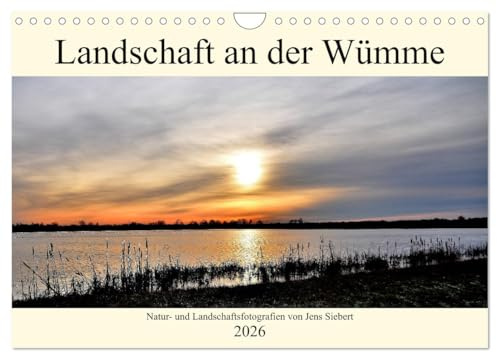 Landschaft an der Wümme (Wandkalender 2026 DIN A4 quer), CALVENDO Monatskalender: Natur- und Landschaftsfotografien von Jens Siebert (CALVENDO Natur)