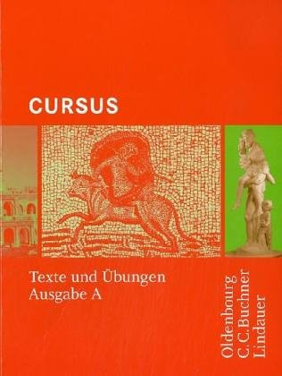 Cursus - Ausgabe A. Einbändiges Unterrichtswerk für Latein: Texte und Übungen